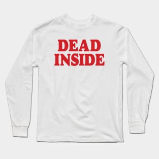 Dead Inside Long Sleeve T-Shirt